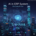 AI in ERP Systemen: Die Zukunft von S/4HANA und co. 2024-2029